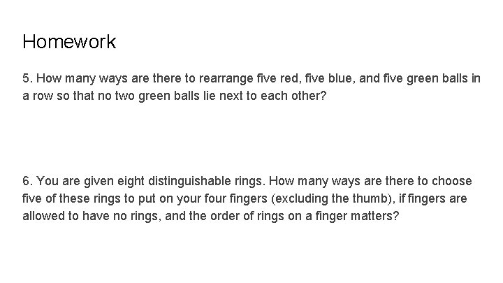 Homework 5. How many ways are there to rearrange five red, five blue, and