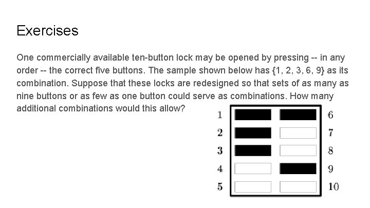 Exercises One commercially available ten-button lock may be opened by pressing -- in any