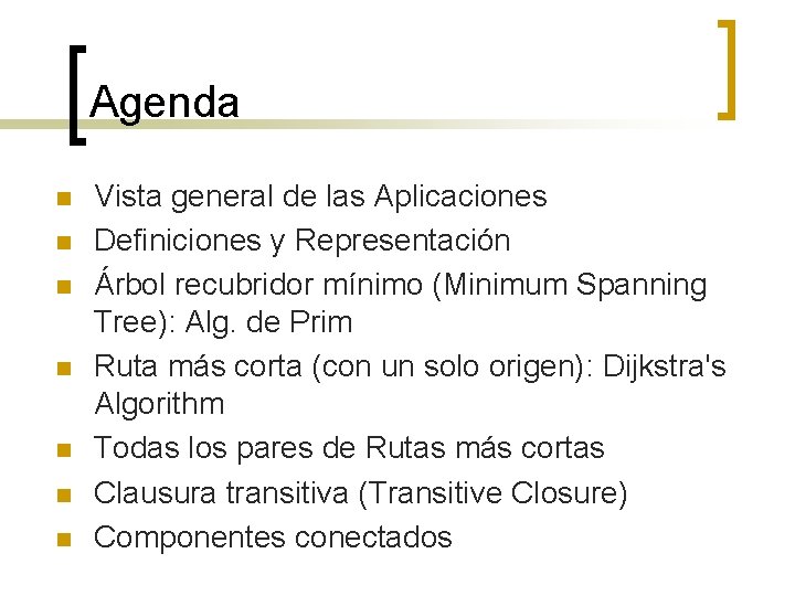 Agenda n n n n Vista general de las Aplicaciones Definiciones y Representación Árbol