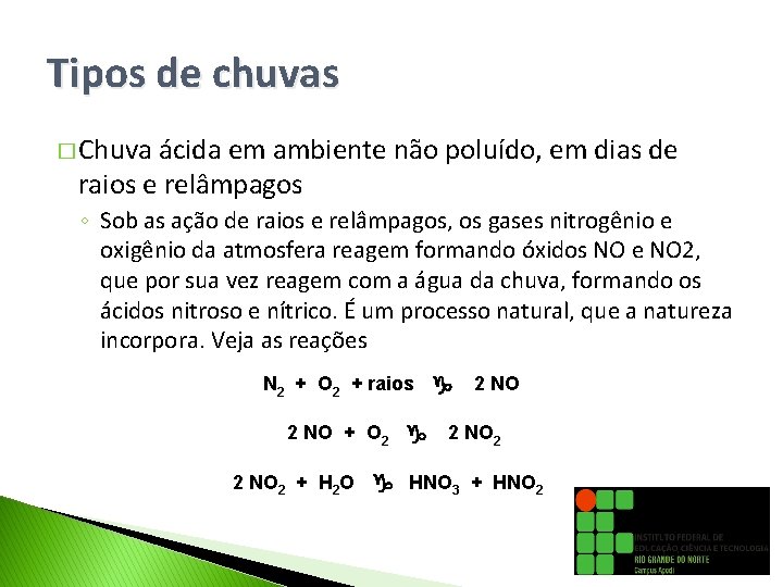 Tipos de chuvas � Chuva ácida em ambiente não poluído, em dias de raios