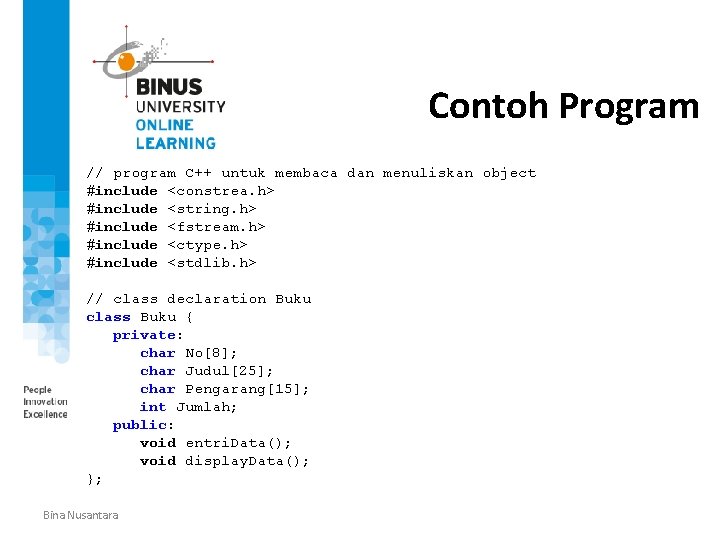 Contoh Program // program C++ untuk membaca dan menuliskan object #include <constrea. h> #include