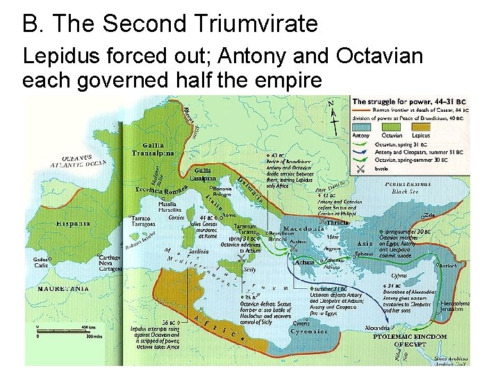 B. The Second Triumvirate Lepidus forced out; Antony and Octavian each governed half the