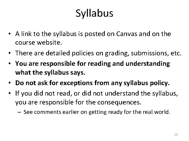 Syllabus • A link to the syllabus is posted on Canvas and on the
