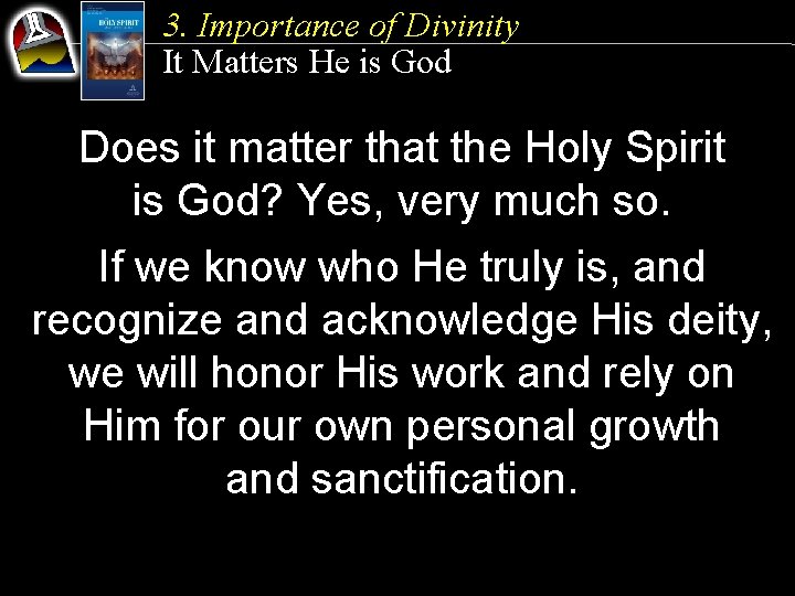 3. Importance of Divinity It Matters He is God Does it matter that the