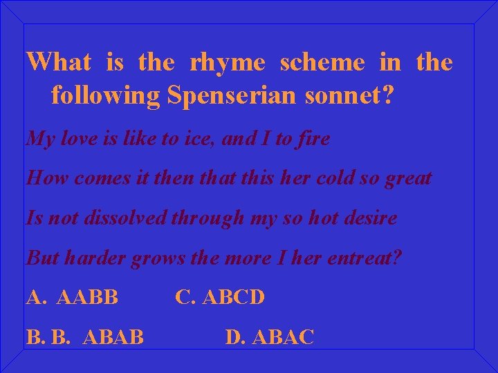 What is the rhyme scheme in the following Spenserian sonnet? My love is like