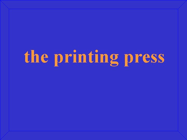 the printing press 