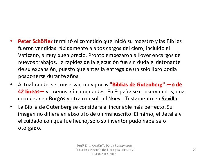  • Peter Schöffer terminó el cometido que inició su maestro y las Biblias