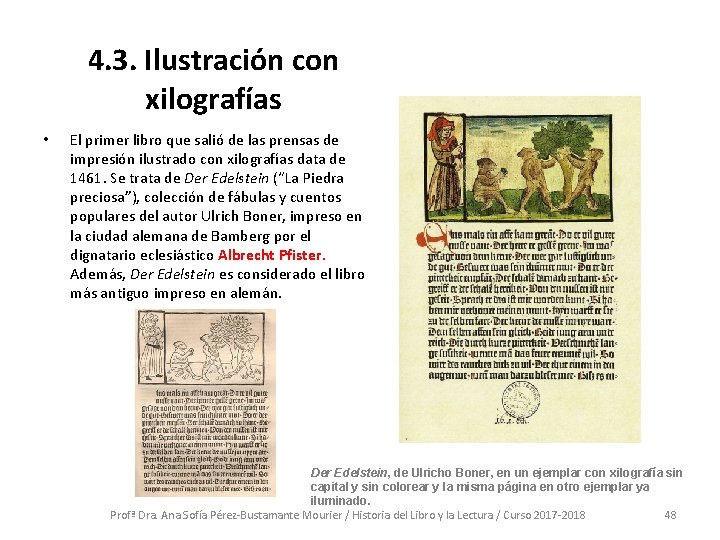 4. 3. Ilustración con xilografías • El primer libro que salió de las prensas