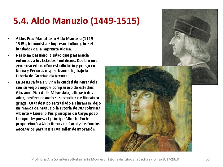 5. 4. Aldo Manuzio (1449 -1515) • • • Aldus Pius Manutius o Aldo