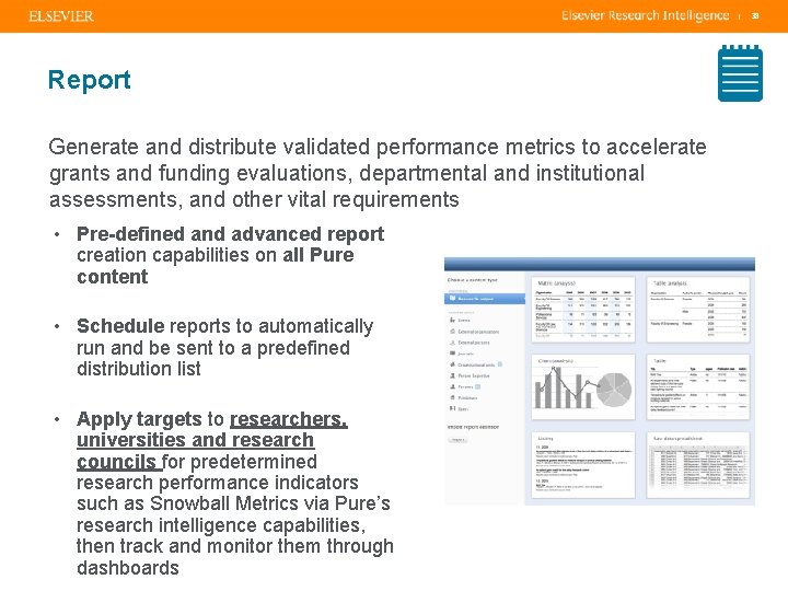 | Report Generate and distribute validated performance metrics to accelerate grants and funding evaluations,