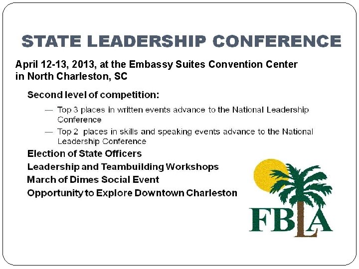April 12 -13, 2013, at the Embassy Suites Convention Center in North Charleston, SC