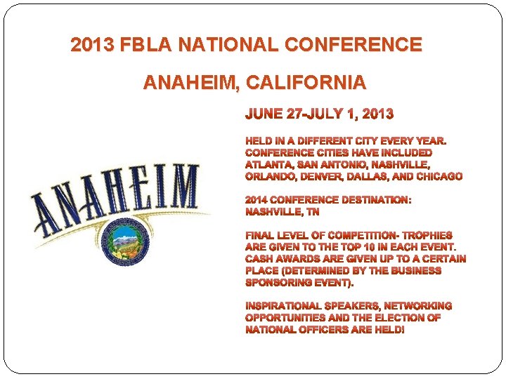2013 FBLA NATIONAL CONFERENCE ANAHEIM, CALIFORNIA 