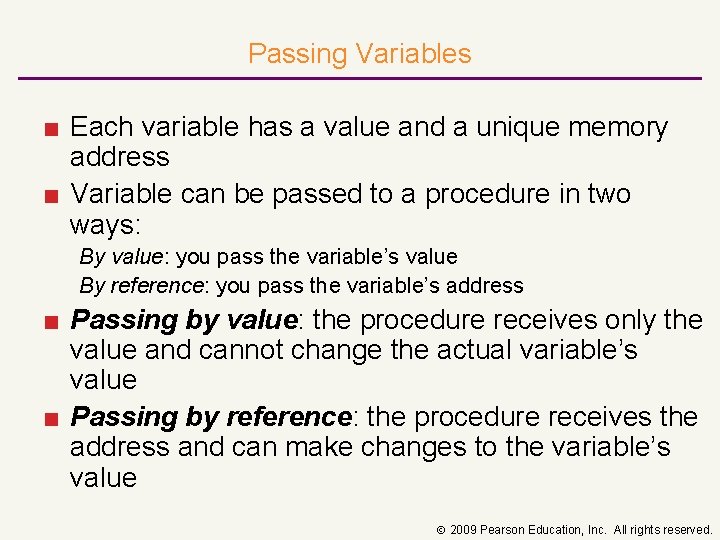 Passing Variables ■ Each variable has a value and a unique memory address ■