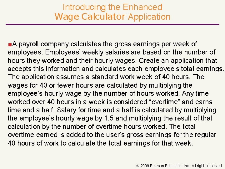 Introducing the Enhanced Wage Calculator Application ■A payroll company calculates the gross earnings per