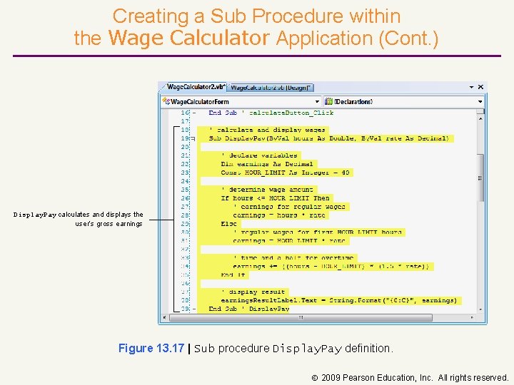 Creating a Sub Procedure within the Wage Calculator Application (Cont. ) Display. Pay calculates