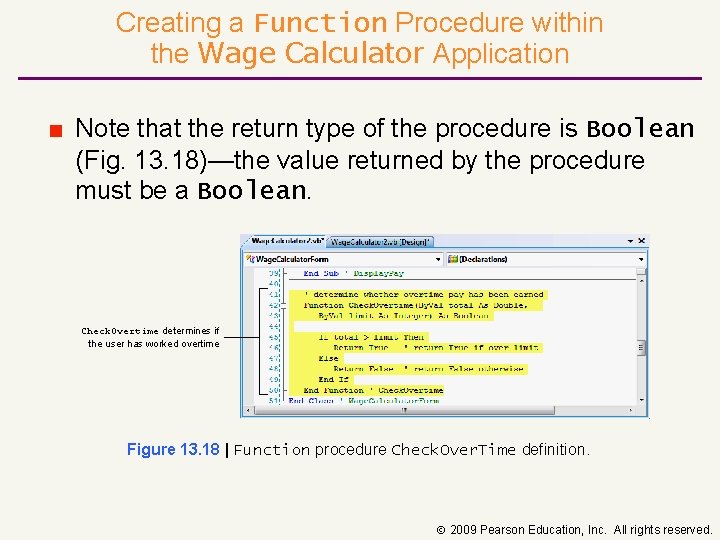 Creating a Function Procedure within the Wage Calculator Application ■ Note that the return