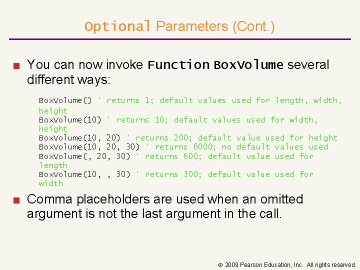 Optional Parameters (Cont. ) ■ You can now invoke Function Box. Volume several different