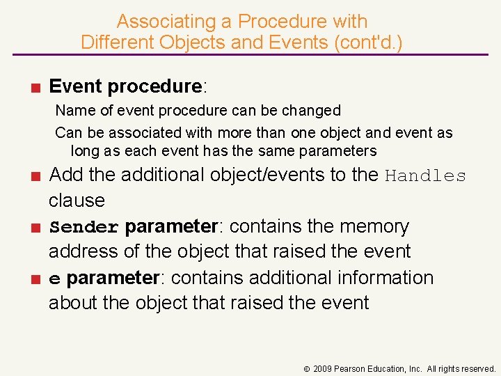 Associating a Procedure with Different Objects and Events (cont'd. ) ■ Event procedure: Name