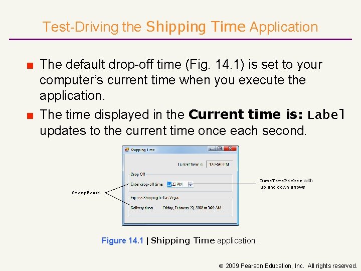 Test-Driving the Shipping Time Application ■ The default drop-off time (Fig. 14. 1) is