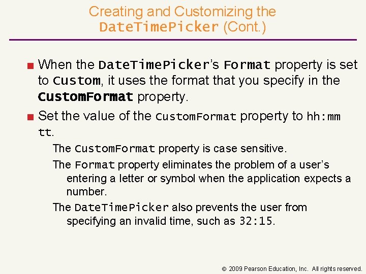 Creating and Customizing the Date. Time. Picker (Cont. ) ■ When the Date. Time.