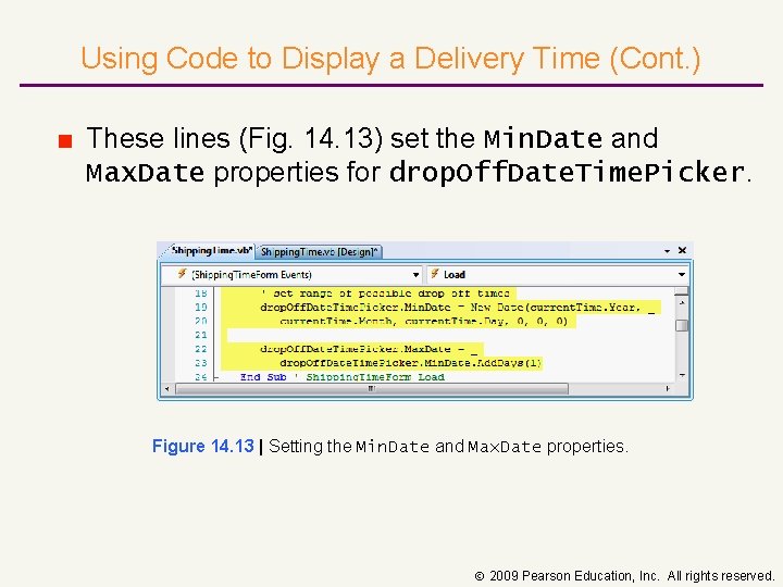 Using Code to Display a Delivery Time (Cont. ) ■ These lines (Fig. 14.