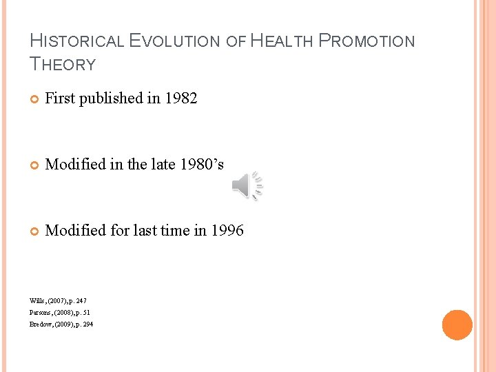 HISTORICAL EVOLUTION OF HEALTH PROMOTION THEORY First published in 1982 Modified in the late