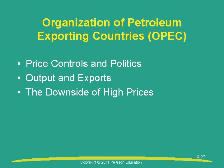 Organization of Petroleum Exporting Countries (OPEC) • Price Controls and Politics • Output and