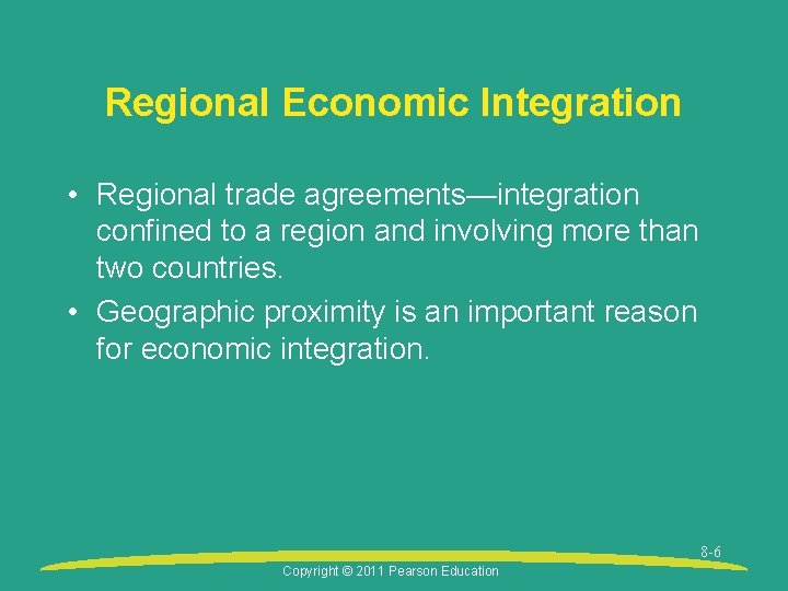 Regional Economic Integration • Regional trade agreements—integration confined to a region and involving more