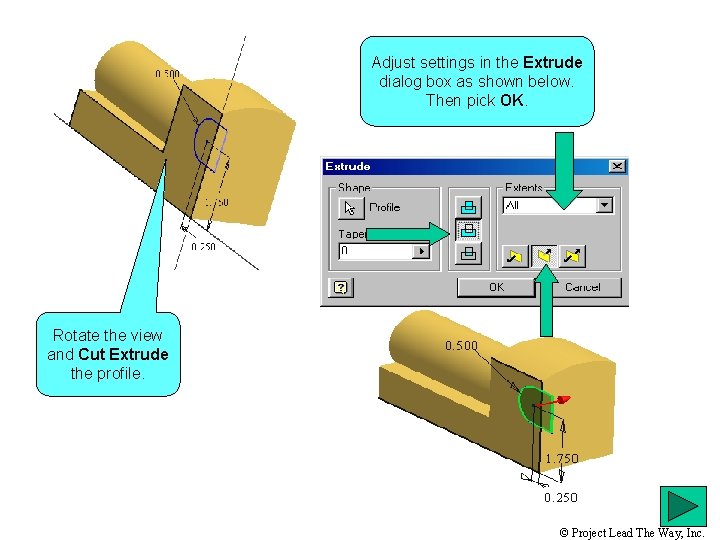 Adjust settings in the Extrude dialog box as shown below. Then pick OK. Rotate