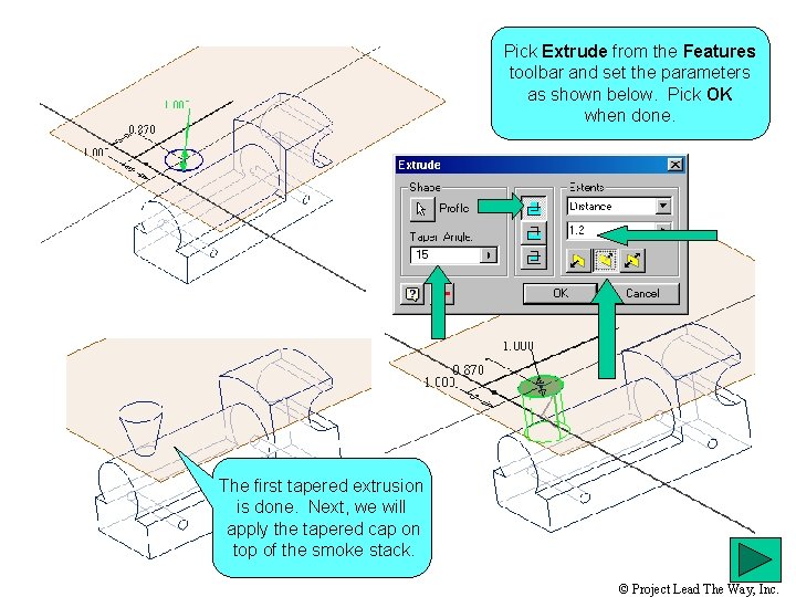 Pick Extrude from the Features toolbar and set the parameters as shown below. Pick