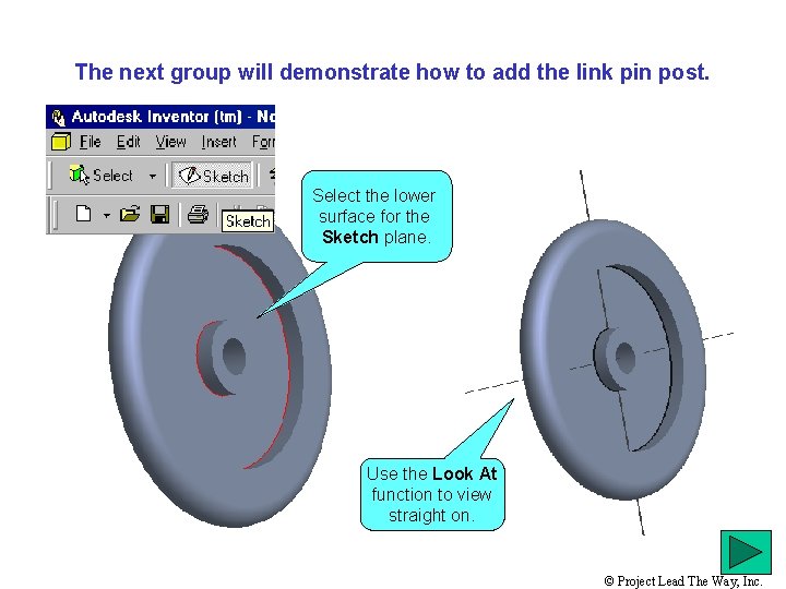 The next group will demonstrate how to add the link pin post. Select the