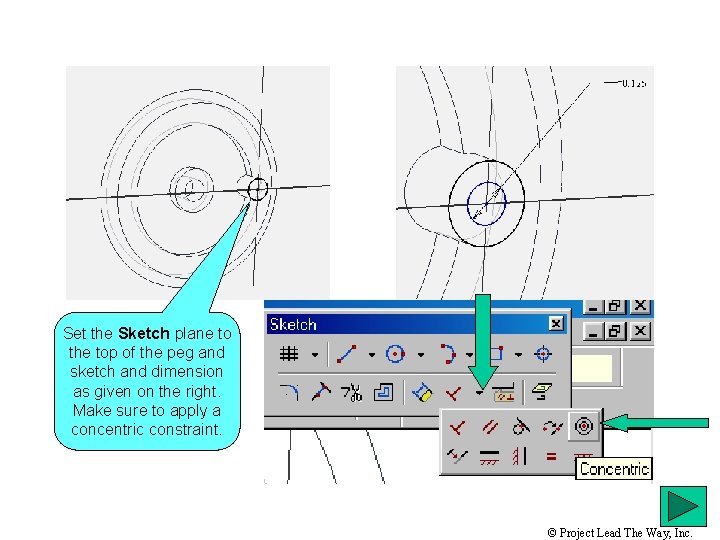 Set the Sketch plane to the top of the peg and sketch and dimension