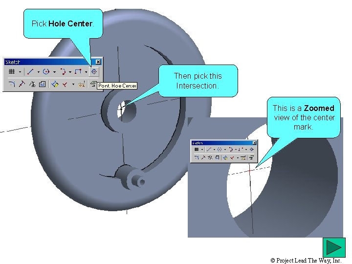 Pick Hole Center. Then pick this Intersection. This is a Zoomed view of the
