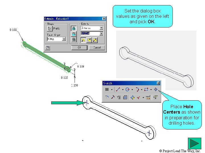 Set the dialog box values as given on the left and pick OK. Place
