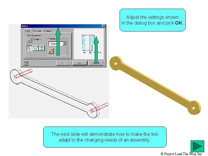 Adjust the settings shown in the dialog box and pick OK. The next slide