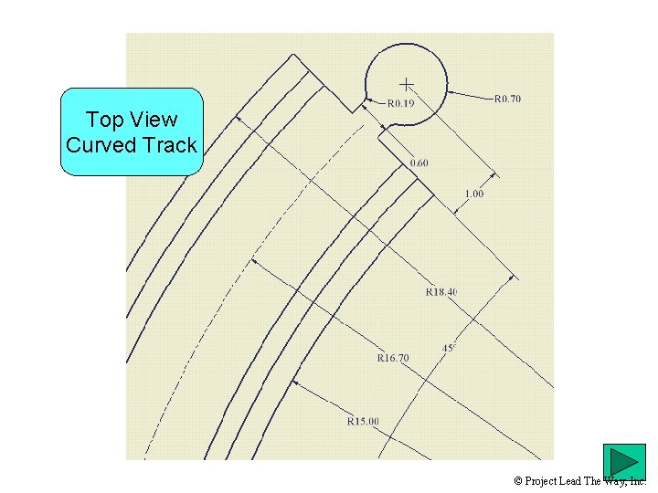 Top View Curved Track © Project Lead The Way, Inc. 