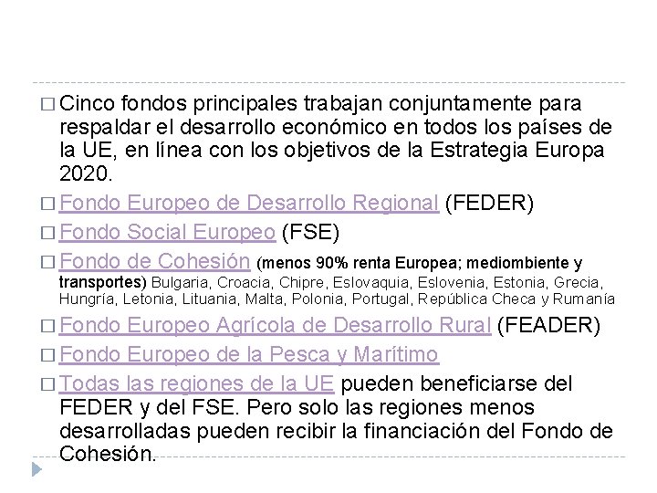 � Cinco fondos principales trabajan conjuntamente para respaldar el desarrollo económico en todos los