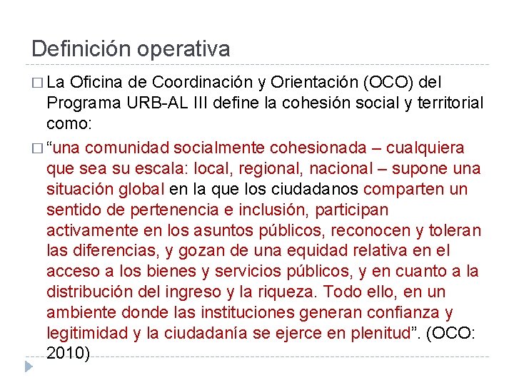 Definición operativa � La Oficina de Coordinación y Orientación (OCO) del Programa URB-AL III