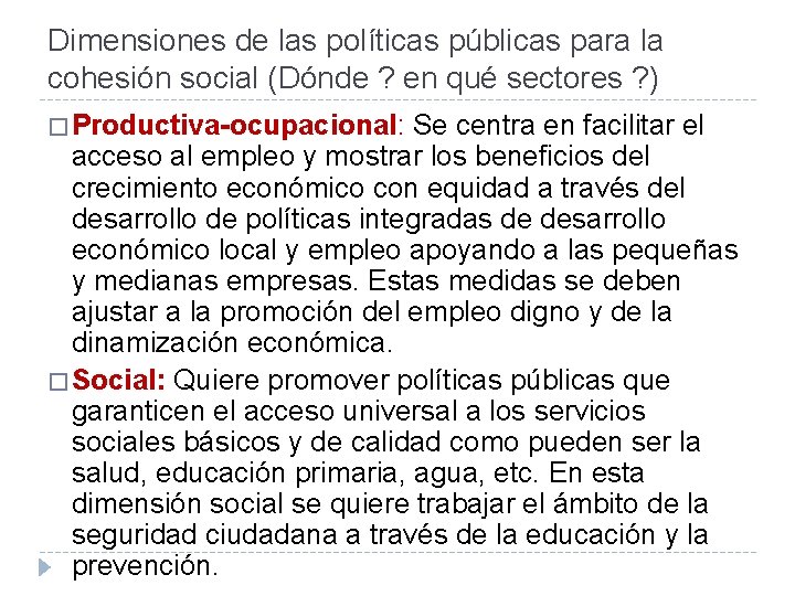 Dimensiones de las políticas públicas para la cohesión social (Dónde ? en qué sectores