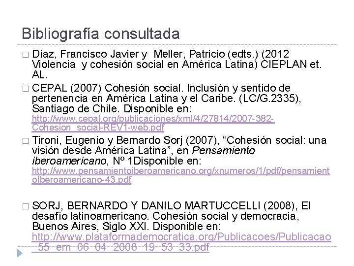 Bibliografía consultada � Díaz, Francisco Javier y Meller, Patricio (edts. ) (2012 Violencia y