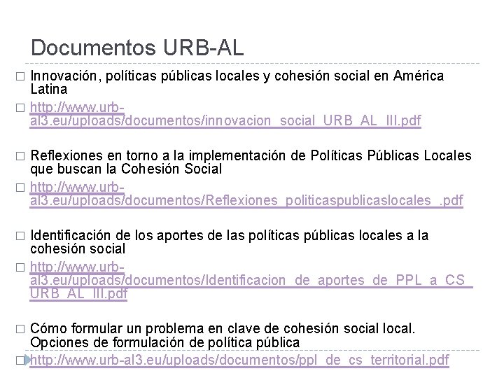 Documentos URB-AL Innovación, políticas públicas locales y cohesión social en América Latina � http: