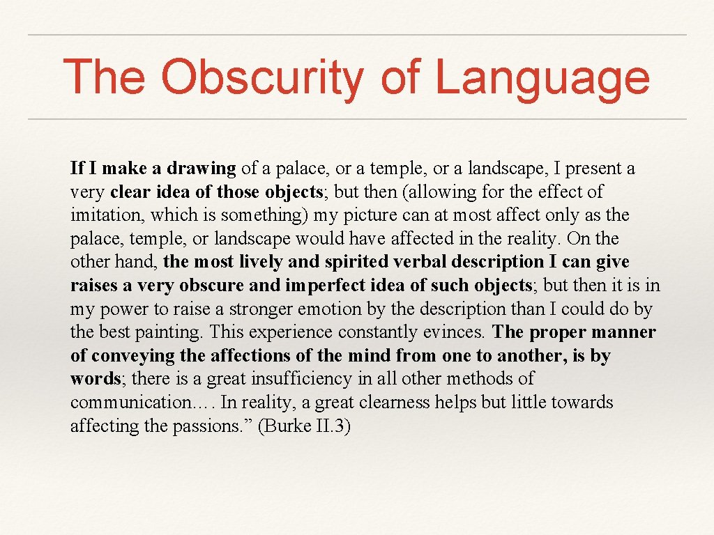 The Obscurity of Language If I make a drawing of a palace, or a