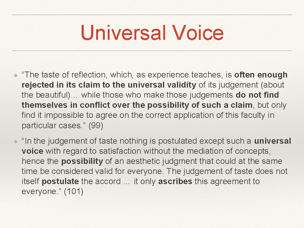 Universal Voice ❖ ❖ “The taste of reflection, which, as experience teaches, is often