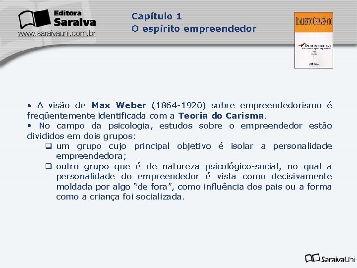 Capítulo 1 O espírito empreendedor • A visão de Max Weber (1864 -1920) sobre