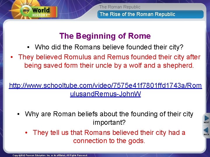 The Roman Republic The Rise of the Roman Republic The Beginning of Rome •