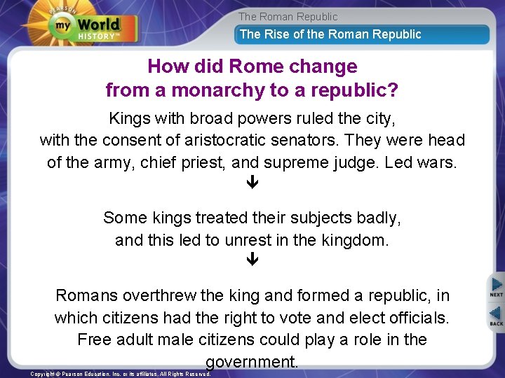 The Roman Republic The Rise of the Roman Republic How did Rome change from