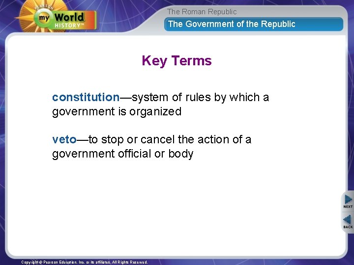 The Roman Republic The Government of the Republic Key Terms constitution—system of rules by