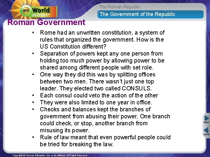 The Roman Republic The Government of the Republic Roman Government • Rome had an