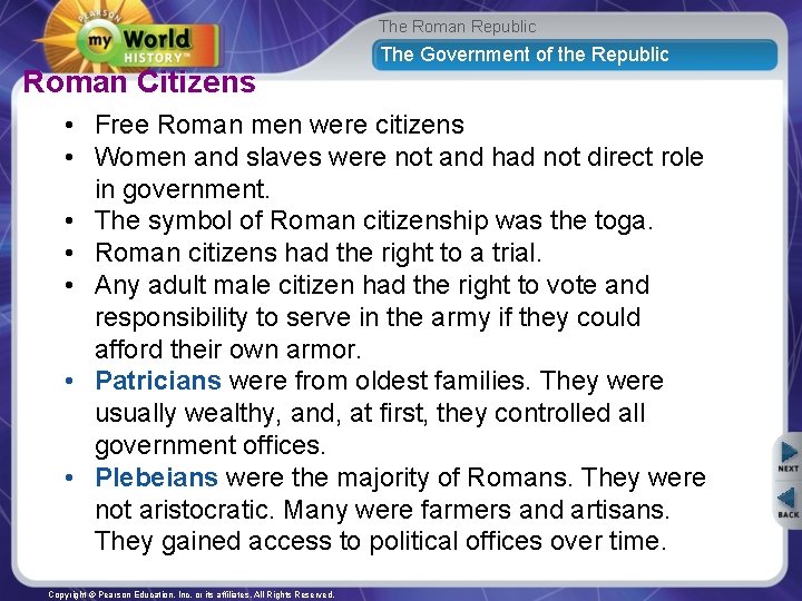 The Roman Republic Roman Citizens The Government of the Republic • Free Roman men