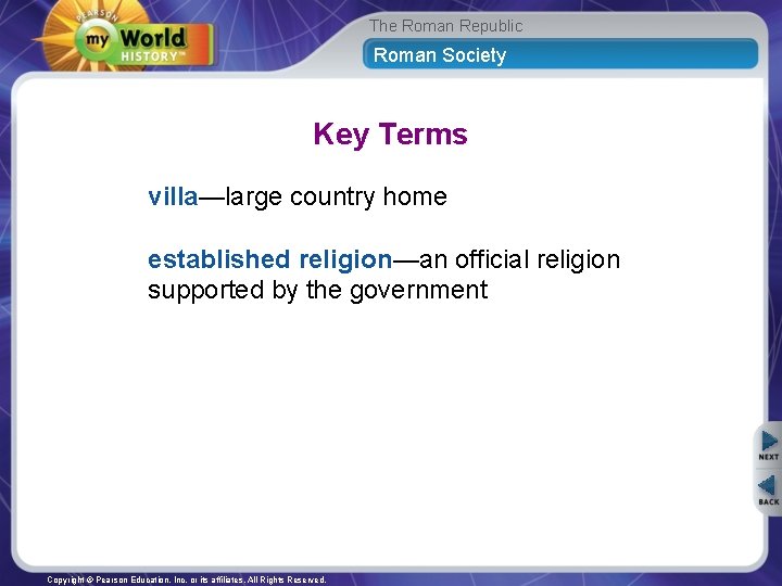 The Roman Republic Roman Society Key Terms villa—large country home established religion—an official religion